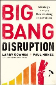 070: Big Bang Disruption: Strategy in the Age of Devastating Innovation | with Larry Downes