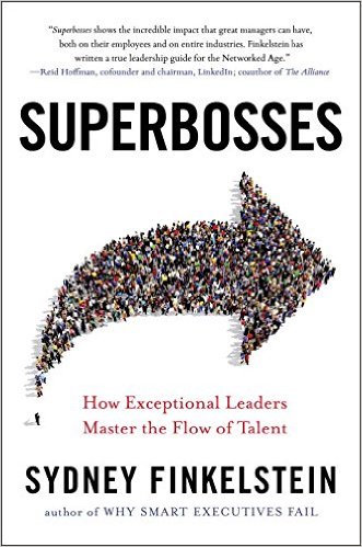 131: Superbosses: How Exceptional Leaders Master the Flow of Talent | with Sydney Finkelstein