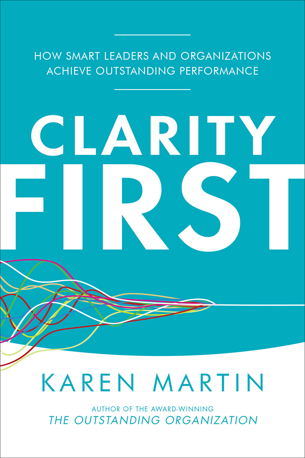173: Clarity First ― Improve Performance by Eliminating Ambiguity | with Karen Martin